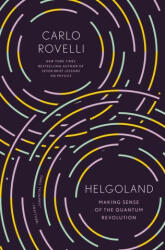 Helgoland: Making Sense of the Quantum Revolution - Erica Segre, Simon Carnell (ISBN: 9780593328897)