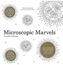 Microscopic Marvels - JENNIFER DELANEY (ISBN: 9780717192786)