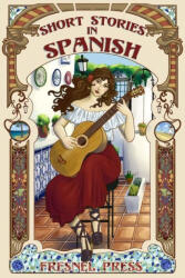 Short stories in Spanish - Fresnel Press (ISBN: 9781735843674)