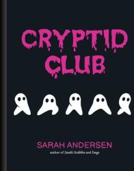 Cryptid Club - Sarah Andersen (ISBN: 9781524875541)