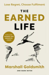 Earned Life - Lose Regret Choose Fulfilment (ISBN: 9780241454374)