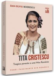 Tita Cristescu, trista poveste a primei Miss România (ISBN: 9786069018736)