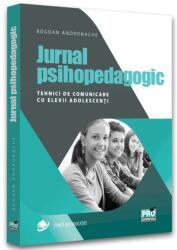 Jurnal psihopedagogic. Tehnici de comunicare cu elevii adolescenți (ISBN: 9786062615116)