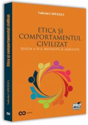 Etica si comportamentul civilizat. Editia a II-a, revazuta si adaugita - Valeriu Capcelea (ISBN: 9786062615031)