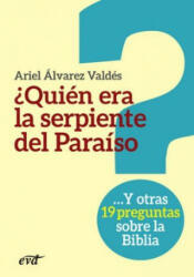QUIEN ERA LA SERPIENTE DEL PARAISO - ARIEL ALVAREZ VALDES (ISBN: 9788490732472)