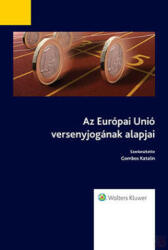 AZ EURÓPAI UNIÓ VERSENYJOGÁNAK ALAPJAI (ISBN: 9789635940295)