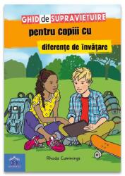 Ghid de supraviețuire pentru copiii cu diferențe de învățare (ISBN: 9786060484592)