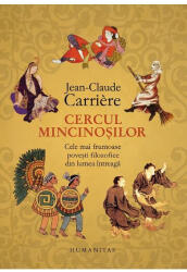 Cercul Mincinosilor, Jean-Claude Carriere - Editura Humanitas (ISBN: 9789735073923)
