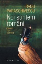 Noi Suntem Romani (ISBN: 9789735074197)