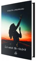La vest de rasarit - Violeta Ungureanu (ISBN: 9786069479575)