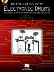Beginner's Guide to Electronic Drums - Bob Terry, Donny Gruendler (ISBN: 9781617804274)