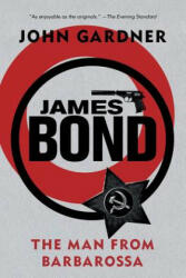 James Bond: The Man from Barbarossa - John Gardner (ISBN: 9781605985343)