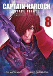 Captain Harlock: Dimensional Voyage Vol. 8 - Leiji Matsumoto, Kouiti Shimaboshi (ISBN: 9781642750218)