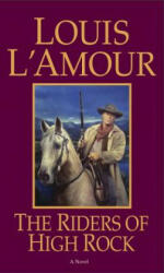 Riders Of High Rock - Louis Ľamour (ISBN: 9780553567823)