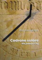 Cadrane solare din judeţul Cluj (ISBN: 9786069512302)