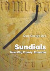 Sundials from Cluj County, Romania (ISBN: 9789730328783)