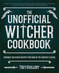 Unofficial Witcher Cookbook (ISBN: 9781646044122)