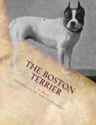 The Boston Terrier - J V Mott, Jackson Chambers (ISBN: 9781507757741)