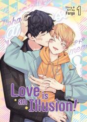Love is an Illusion! Vol. 1 - Fargo (ISBN: 9781638585657)