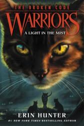 Warriors: The Broken Code #6: A Light in the Mist (ISBN: 9780062823908)