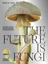 Future is Fungi - Michael Lim, Yun Shu (ISBN: 9781760761608)