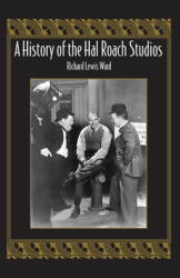 A History of the Hal Roach Studios (ISBN: 9780809327270)