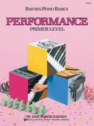 Bastien Piano Basics: Performance Primer - Jane Bastien (ISBN: 9780849752711)