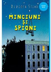 Minciuni si spioni - Rebecca Stead (ISBN: 9786060861539)