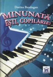 Minunată eşti, copilărie! (ISBN: 9786068027395)