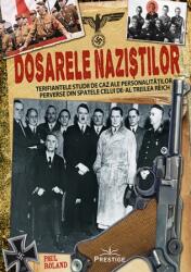Dosarele nazistilor - Paul Roland (ISBN: 9786069609644)