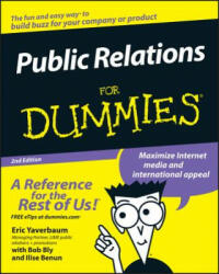 Public Relations for Dummies 2e - Eric Yaverbaum, Robert W. Bly, Ilise Benun (ISBN: 9780471772729)