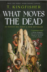What Moves The Dead (ISBN: 9781803360072)