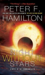 A Night Without Stars: A Novel of the Commonwealth - Peter F. Hamilton (ISBN: 9780345547248)