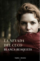 La nevada del cuco - Blanca Busquets, Cruz Rodríguez Juiz (ISBN: 9788425347863)