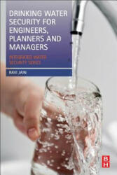 Drinking Water Security for Engineers, Planners, and Managers - Ravi Jain (ISBN: 9780124114661)