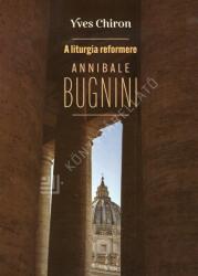 A liturgia reformere Annibale Bugnini (2022)