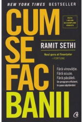 Cum se fac banii - Ramit Sethi (ISBN: 9786064411242)
