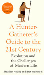 Hunter-Gatherer's Guide to the 21st Century - Bret Weinstein (ISBN: 9781800750944)