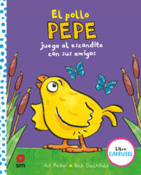 El pollo Pepe juega al escondite con sus amigos (libro carrusel) - ANT PARKRE, NICK DENCHFIELD (2020)