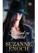 Flirtand cu pericolul - Suzanne Enoch (ISBN: 9786063387906)