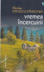 Vremea incercuirii - Nicolae Stroescu-Stinisoara (ISBN: 9786060810780)