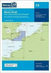 Imray Chart C8 : Dover Strait North Foreland to Beachy Head and Boulogne : C8 - 2022 (ISBN: 9781786792631)