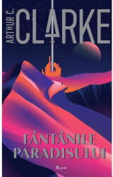 Fantanile Paradisului - Arthur C. Clarke (ISBN: 9786069611050)