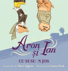 Aron și Ian cu susu-n jos (ISBN: 9786060860082)