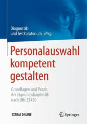 Personalauswahl kompetent gestalten, m. 1 Buch, m. 1 E-Book - Diagnostik- und Testkuratorium (ISBN: 9783662537718)