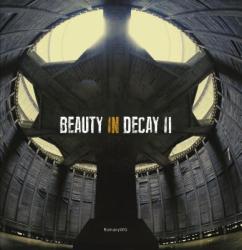 Beauty in Decay Ii - RomanyWG (2012)