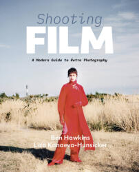 Shooting Film - BEN HAWKINS LIZA KAN (ISBN: 9781781578346)