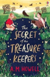 Secret of the Treasure Keepers - A M HOWELL (ISBN: 9781474991117)