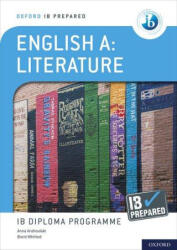 Oxford IB Diploma Programme: IB Prepared: English A Literature (ISBN: 9781382007108)