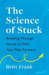 The Science of Stuck (ISBN: 9781472293909)